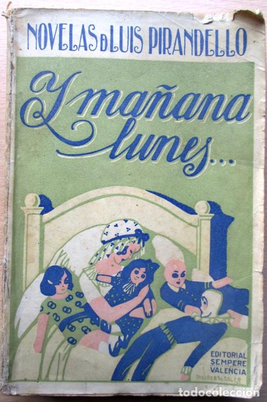 Libros: PIRANDELLO, Luis - Y MA&Ntilde;ANA LUNES � - Foto 1