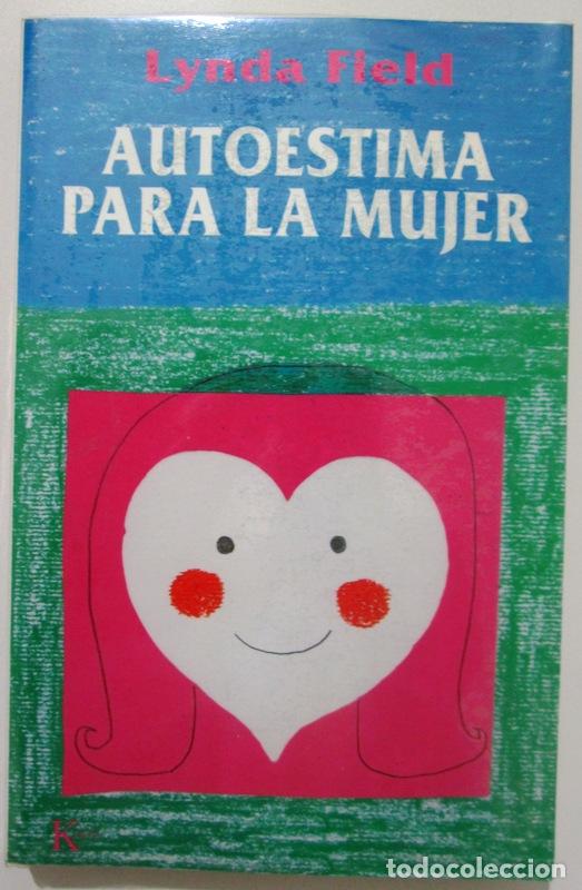 Libros: FIELD, Lynda - AUTOESTIMA PARA LA MUJER - Foto 1