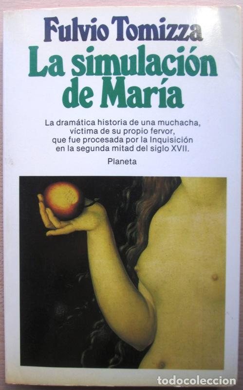 Libros: TOMIZZA, Fulvio - LA SIMULACION DE MARIA - Foto 1