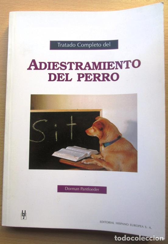 Libros: PANTFOEDER, Dorman - TRATADO COMPLETO DEL ADIESTRAMIENTO DEL PERRO - Foto 1