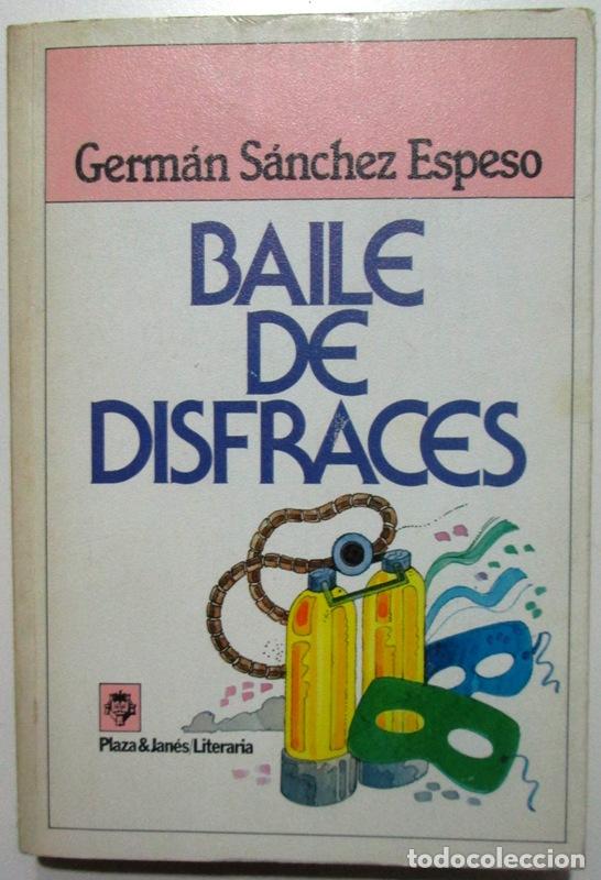 Libros: SANCHEZ ESPESO, Germ&aacute;n - BAILE DE DISFRACES - Foto 1
