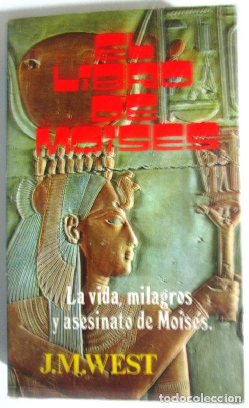 Libros: WEST, J. M - EL LIBRO DE MOISES. La vida, milagros y asesinato de Mois&eacute;s - Foto 1