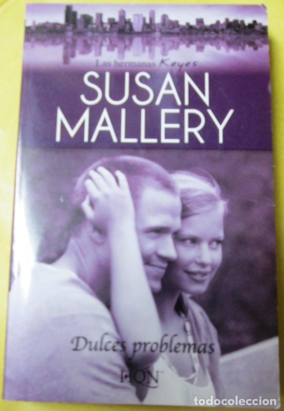 Libros: MALLERY, Susan - DULCES PROBLEMAS. Las hermanas Keyes - Foto 1