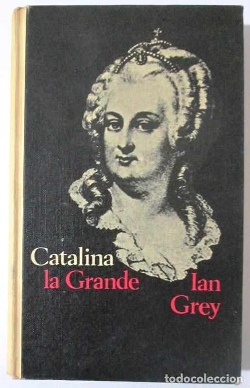 Libros: GREY, Ian - CATALINA LA GRANDE - Foto 1