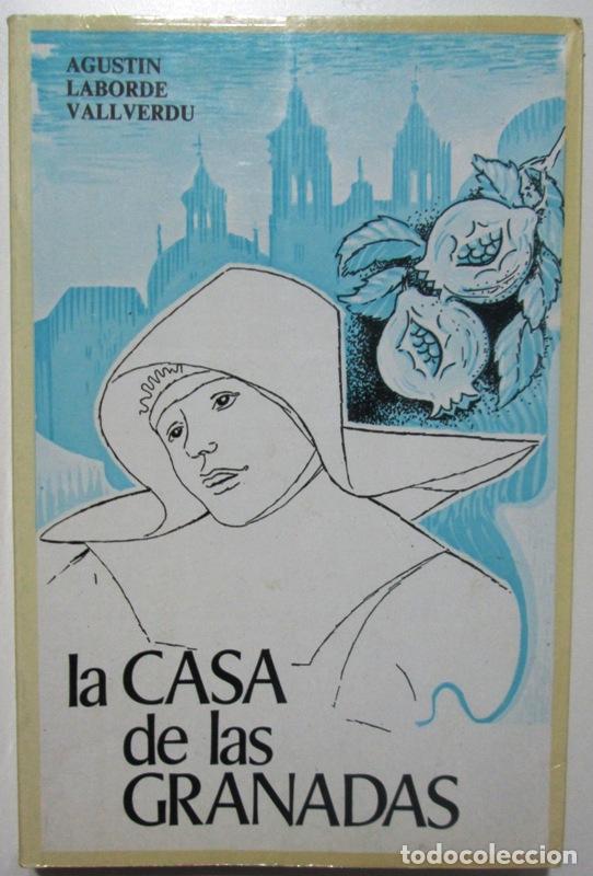 Libros: LABORDE VALLVERDU, Agust&iacute;n - LA CASA DE LAS GRANADAS - Foto 1