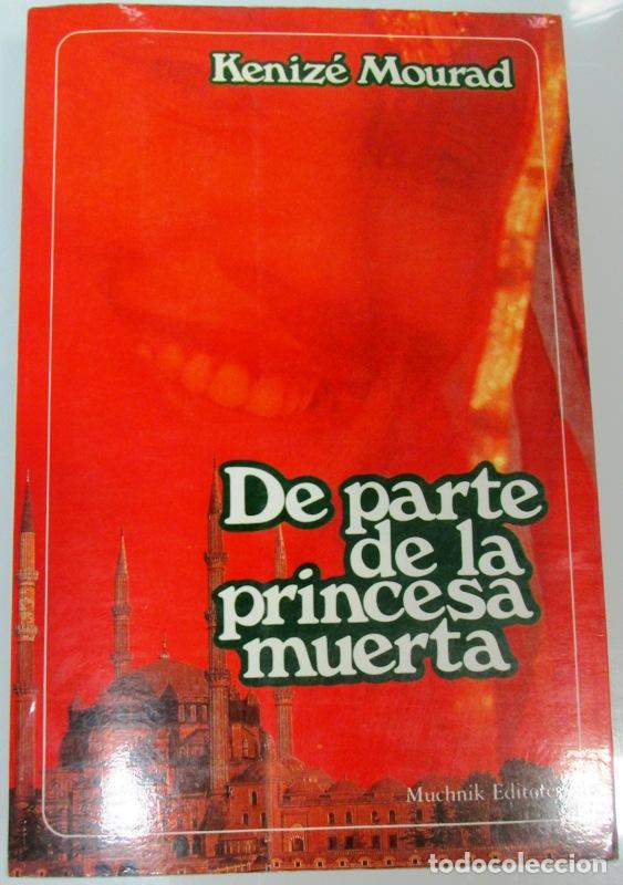 Libros: MOURAD, Keniz&eacute; - DE PARTE DE LA PRINCESA MUERTA - Foto 1