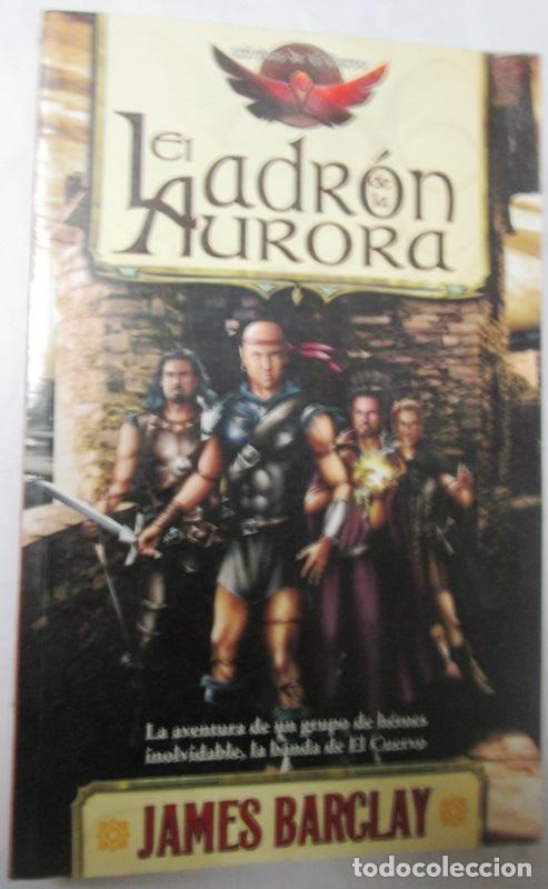 Libros: BARCLAY, James - EL LADRON DE LA AURORA. Cr&oacute;nicas de El Cuervo - Foto 1