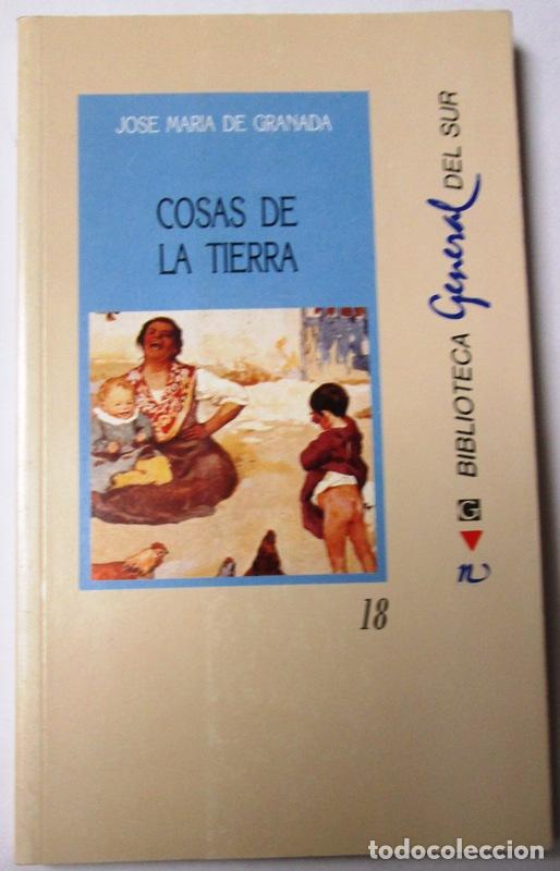 Libros: GRANADA, Jos&eacute; Mar&iacute;a de - COSAS DE LA TIERRA. - Foto 1