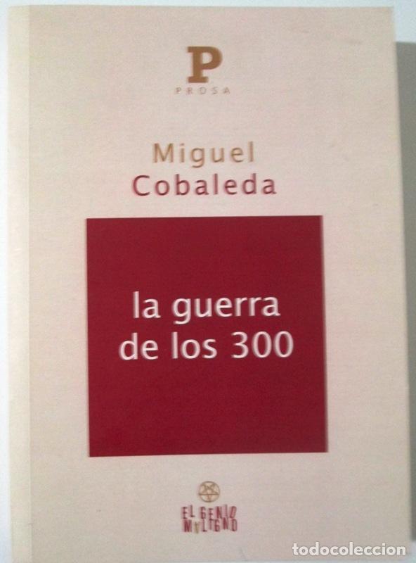 Libros: COBALEDA, Miguel - LA GUERRA DE LOS 300 - Foto 1