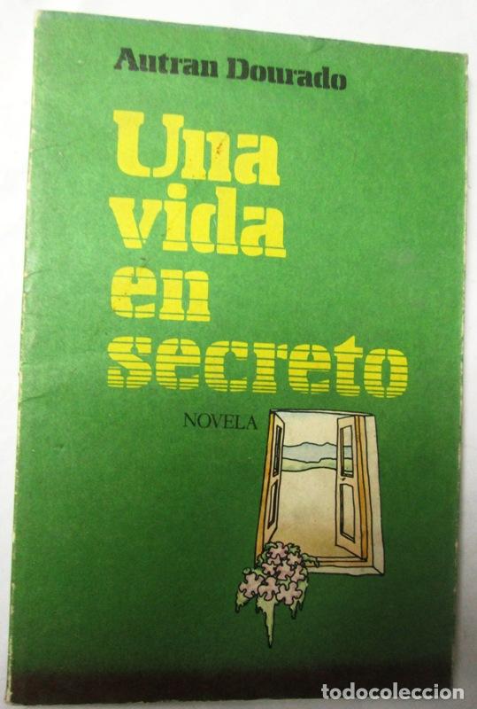 Libros: DOURADO, Autran - UNA VIDA EN SECRETO - Foto 1
