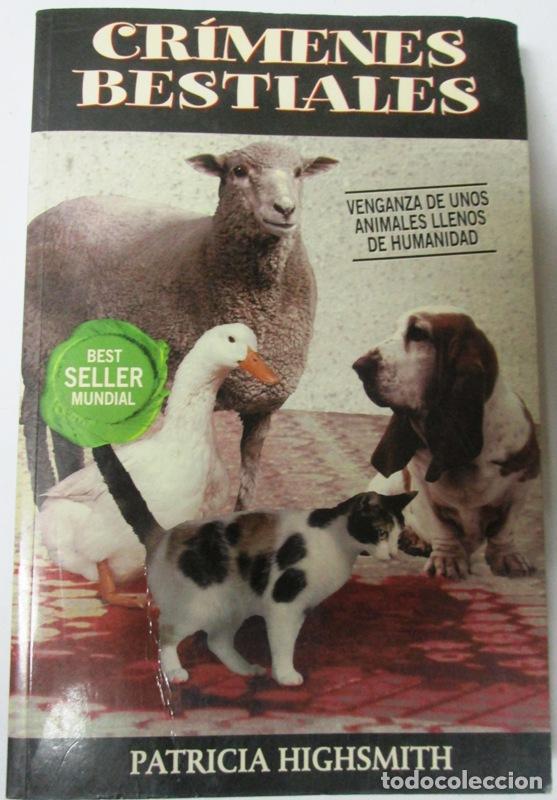Libros: HIGSMITH, Patricia - CRIMENES BESTIALES - Foto 1