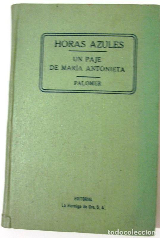 Libros: JOSE PALOMER, PBRO - HORAS AZULES. Tomo VI. Un paje de Mar&iacute;a Antonieta
