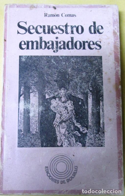 Libros: COMAS, Ram&oacute;n - SECUESTRO DE EMBAJADORES - Foto 1