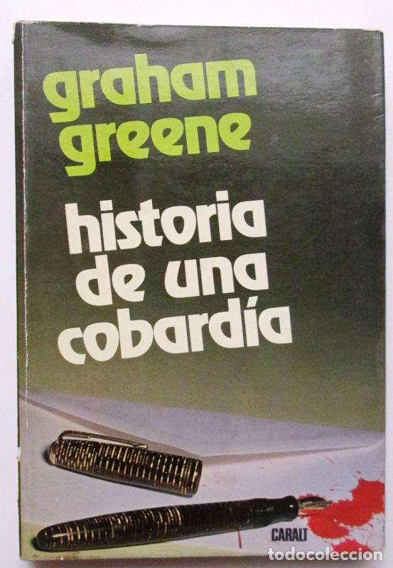 Libros: GREENE, Graham - HISTORIA DE UNA COBARDIA - Foto 1