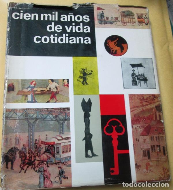 Libros: AA.VV. - CIEN MIL A&Ntilde;OS DE VIDA COTIDIANA - Foto 1