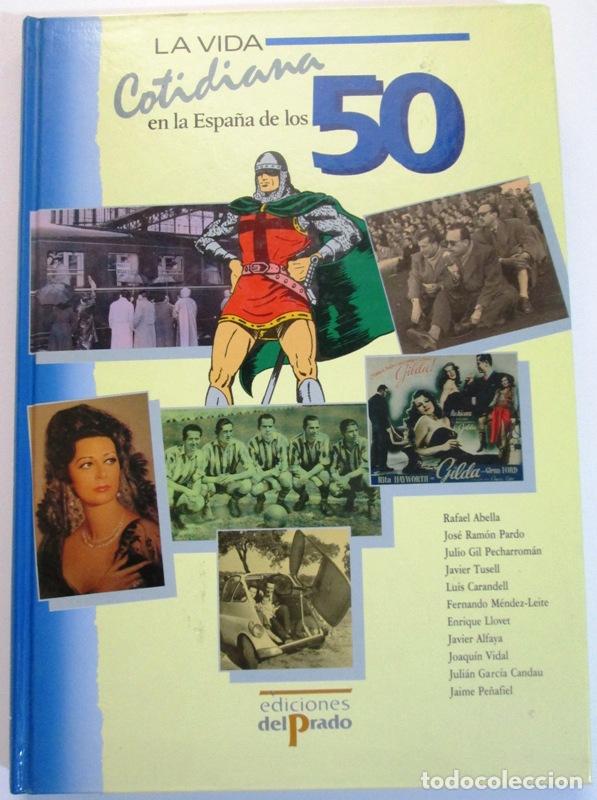 Libros: AA.VV. - LA VIDA COTIDIANA EN LA ESPA&Ntilde;A DE LOS 50 - Foto 1