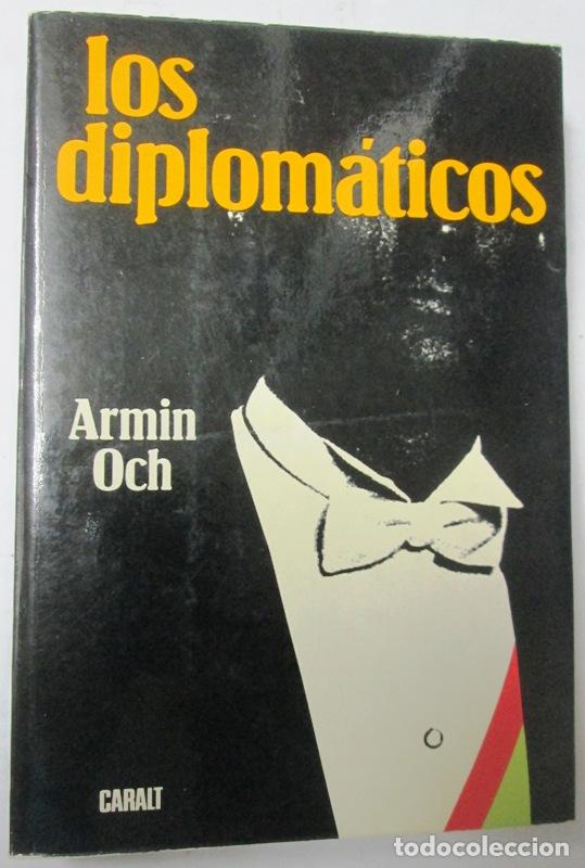 Libros: OCH, Armin - LOS DIPLOMATICOS - Foto 1