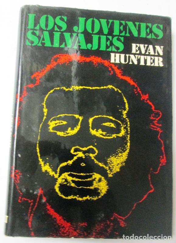 Libros: HUNTER, Evan - LOS JOVENES SALVAJES - Foto 1