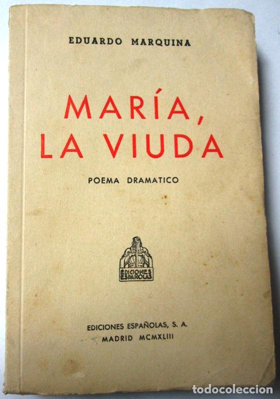 Libros: MARQUINA, Eduardo - MARIA, LA VIUDA. Poema Dram&aacute;tico - Foto 1