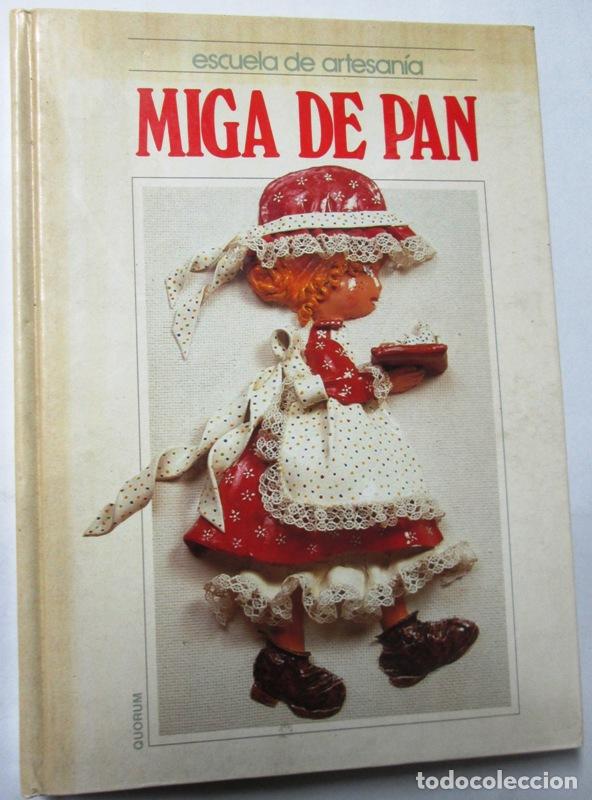 Libros: s.a. - Escuela de Artesan&iacute;a. MIGA DE PAN - Foto 1