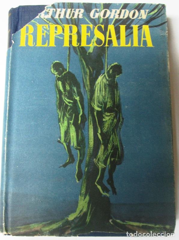 Libros: GORDON, Arthur - REPRESALIA - Foto 1