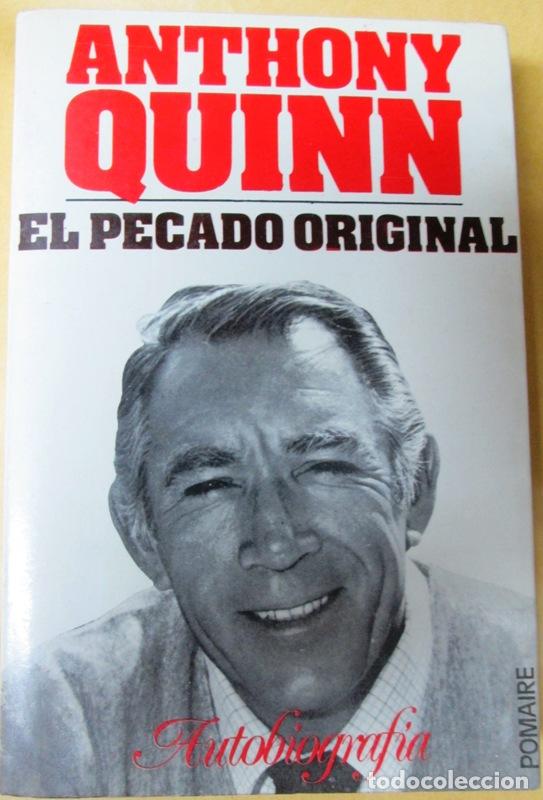 Libros: QUINN, Anthony - EL PECADO ORIGINAL. Autobiograf&iacute;a - Foto 1