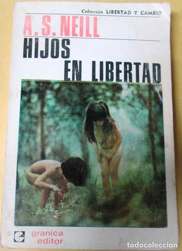 Libros: NEILL, A. S - HIJOS EN LIBERTAD - Foto 1