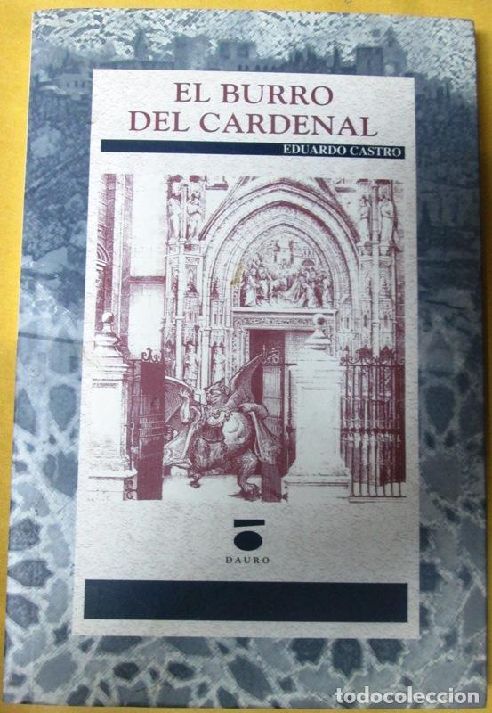 Libros: CASTRO, Eduardo - EL BURRO DEL CARDENAL - Foto 1