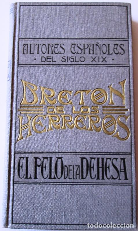 Libros: BRETON DE LOS HERREROS, Manuel - EL PELO DE LA DEHESA. (Comedia en 5 actos) - Foto 1