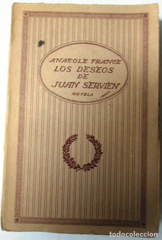 Libros: FRANCE, Anatole - LOS DESEOS DE JUAN SERVIEN - Foto 1