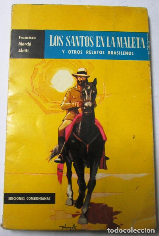 Libros: MARCHI ALETTI, Francisco. (Misionero comboniano) - LOS SANTOS EN LA MALETA, y otros relatos brasile&ntilde;