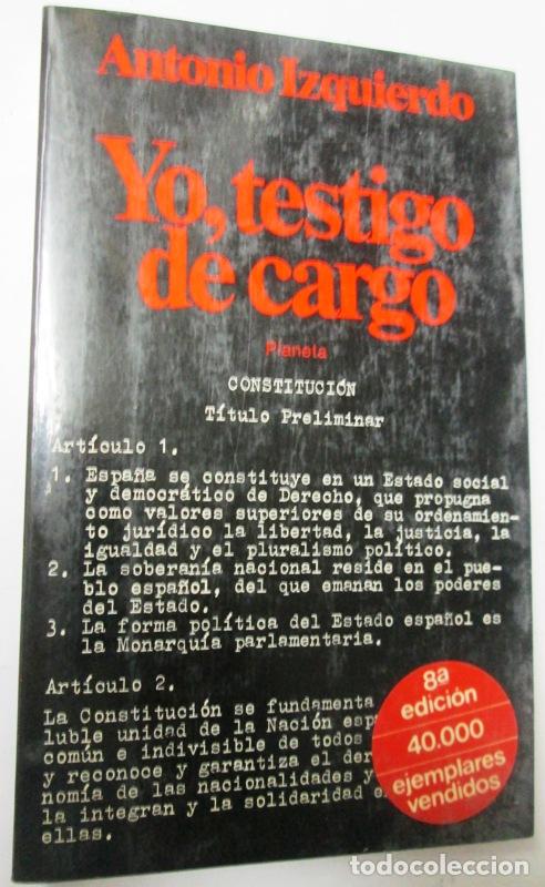Libros: IZQUIERDO, Antonio - YO, TESTIGO DE CARGO - Foto 1