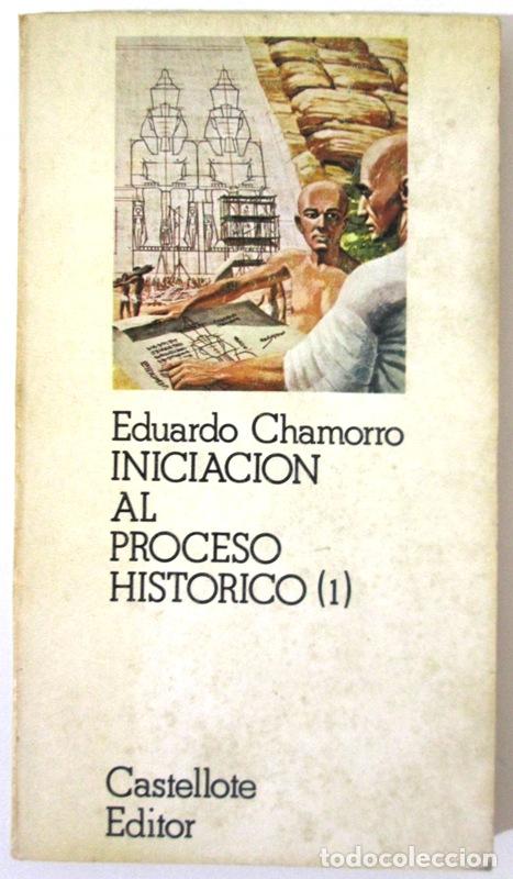 Libros: CHAMORRO, Eduardo - INICIACION AL PROCESO HISTORICO (I) - Foto 1