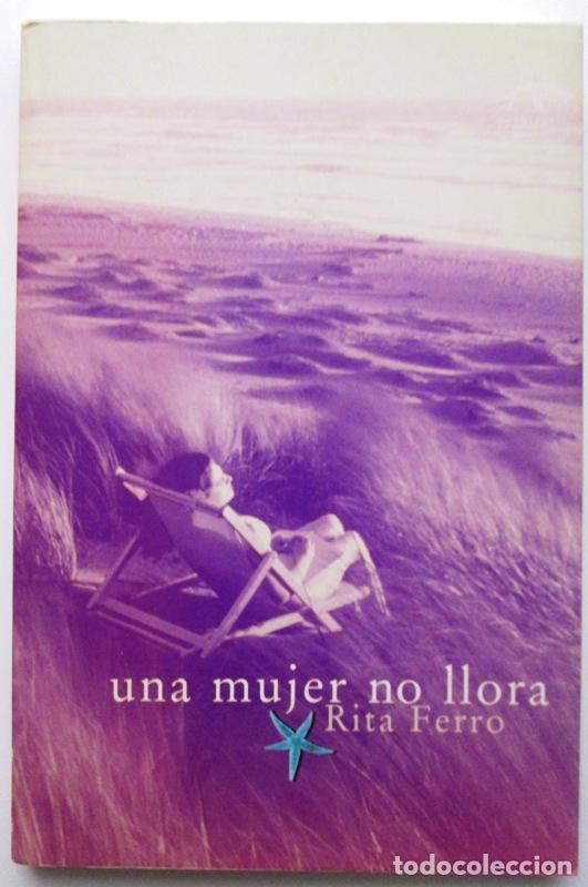 Libri di seconda mano: FERRO, Rita - UNA MUJER NO LLORA