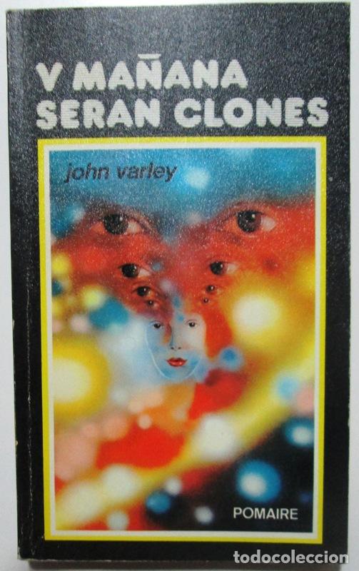 Libros: VARLEY, John. - Y MA&Ntilde;ANA SERAN CLONES. - Foto 1