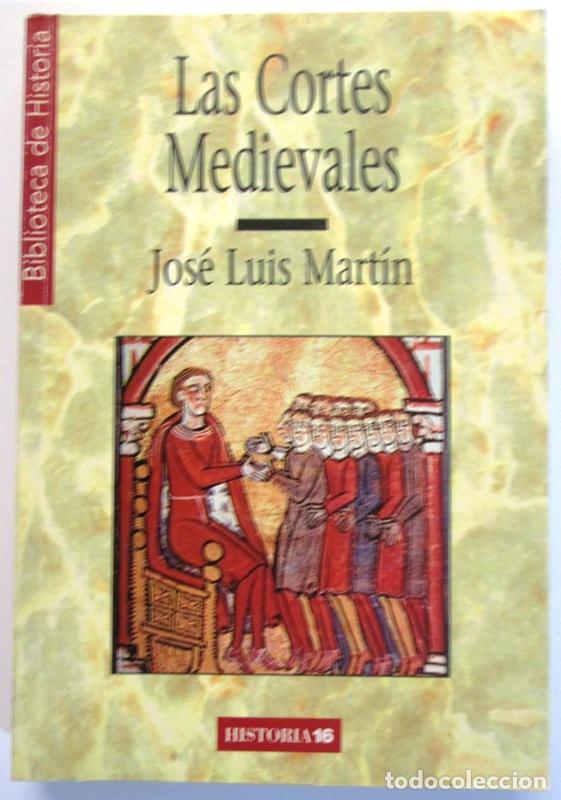 Libros: MARTIN, Jos&eacute; Luis - LAS CORTES MEDIEVALES - Foto 1