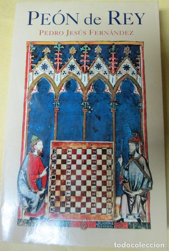 Libros: FERNANDEZ, Pedro Jes&uacute;s - PEON DE REY - Foto 1