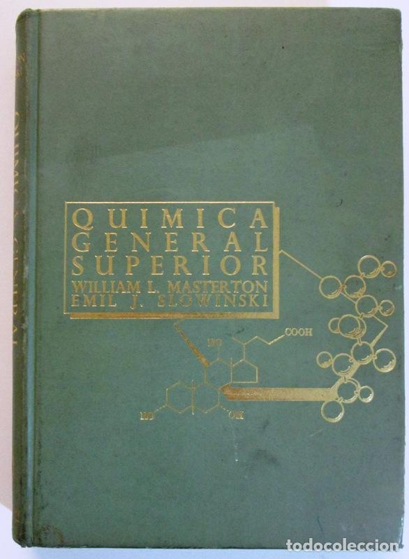 Libros: MASTERTON, Willliam L y SLOWINSKI, Emil J - QUIMICA GENERAL SUPERIOR - Foto 1
