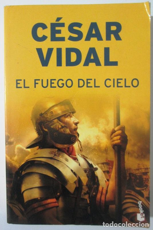 Libros: VIDAL, C&eacute;sar - EL FUEGO DEL CIELO - Foto 1