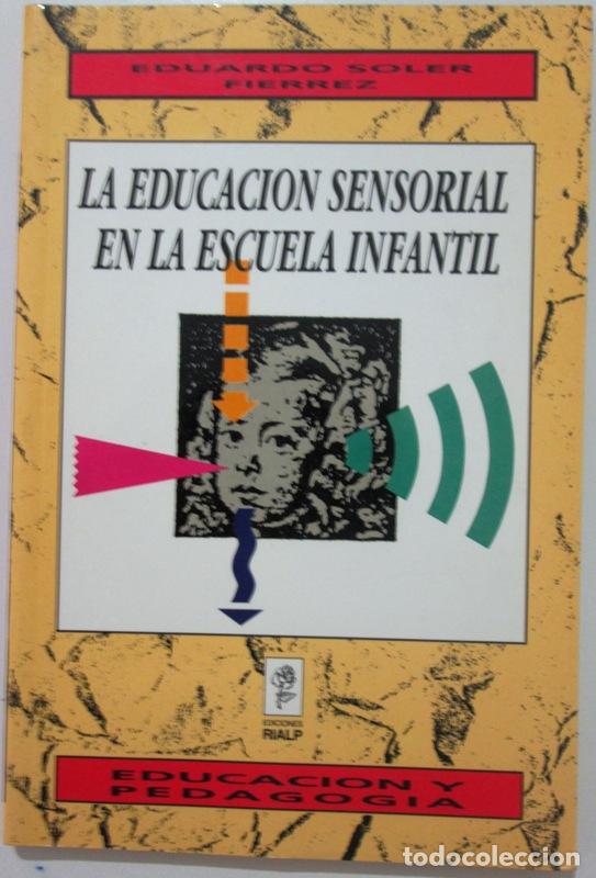 B&uuml;cher: SOLER FIERREZ, Eduardo - LA EDUCACION SENSORIAL EN LA ESCUELA INFANTIL