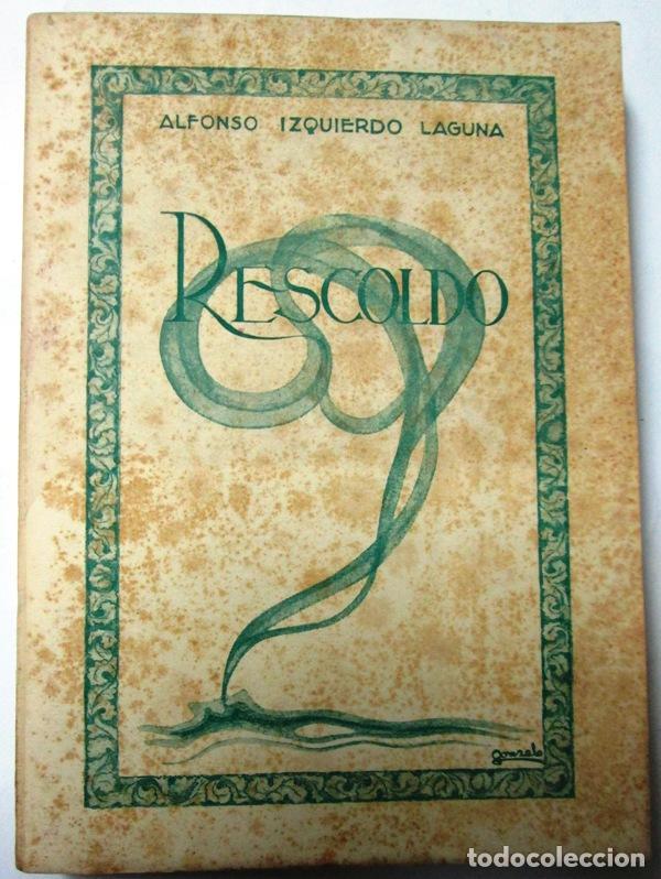 Libros: IZQUIERDO LAGUNA, Alfonso - RESCOLDO - Foto 1