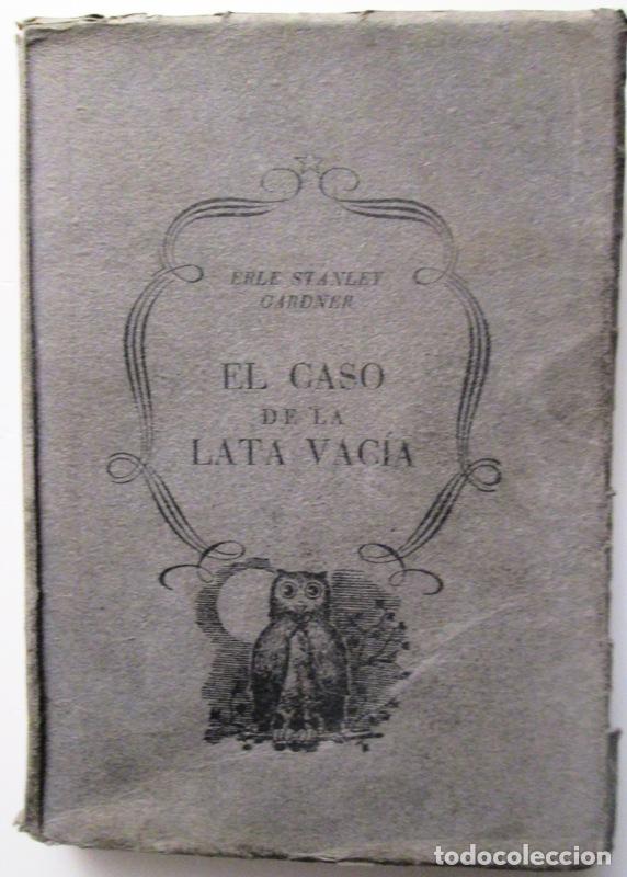Libros: ERLE STANLEY GARDNER - EL CASO DE LA LATA VACIA - Foto 1