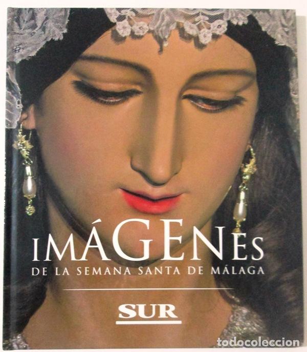 Libros: RODRIGUEZ PUENTE, Rafael - IMAGENES DE LA SEMANA SANTA DE MALAGA