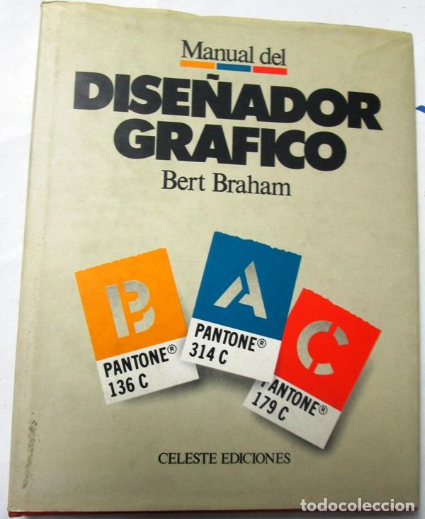 Libros: BRAHAM, Bert - MANUAL DEL DISE&Ntilde;ADOR GRAFICO - Foto 1