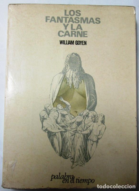 Libros: GOYEN, William - LOS FANTASMAS Y LA CARNE - Foto 1