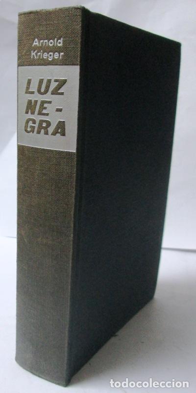 Libros: KRIEGER, Arnold - LUZ NEGRA - Foto 1