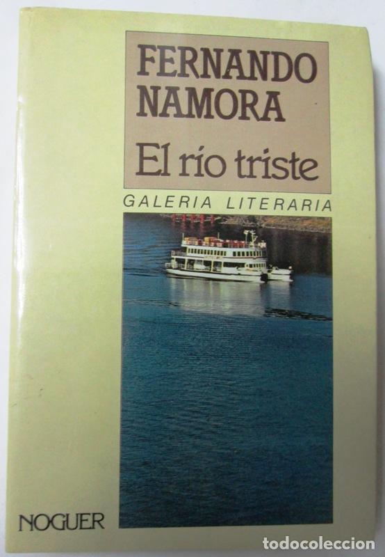 Libros: NAMORA, Fernando - EL RIO TRISTE - Foto 1