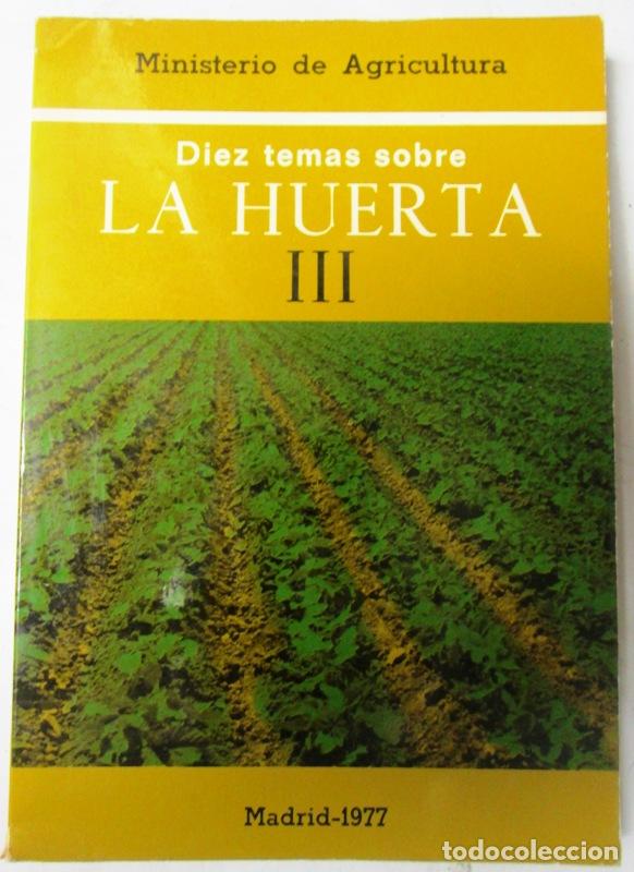 Libros: AA.VV. - DIEZ TEMAS SOBRE LA HUERTA -III - Foto 1