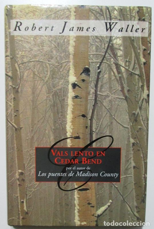 Libros: WALLER, Robert James. - VALS LENTO EN CEDAR BEND. - Foto 1