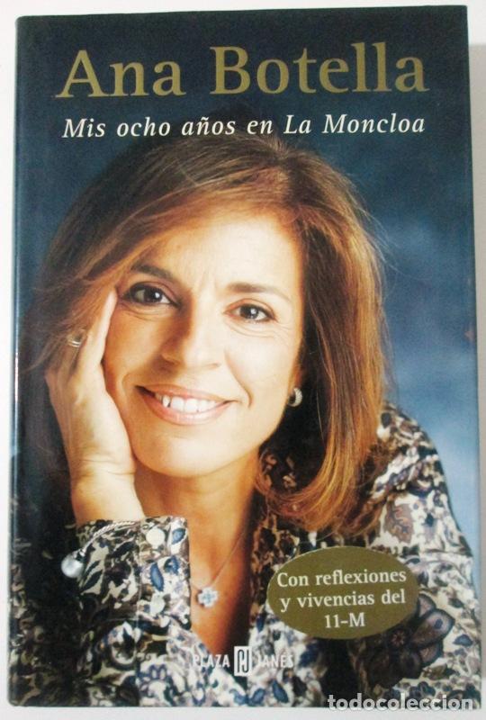 Libros: BOTELLA, Ana - MIS OCHO A&Ntilde;OS EN LA MONCLOA - Foto 1